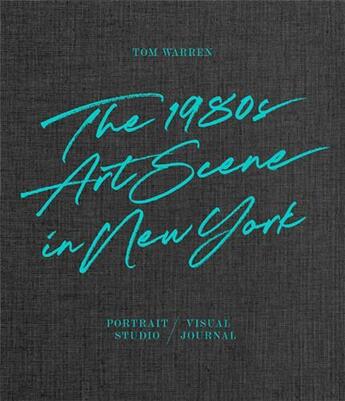 Couverture du livre « Tom Warren: the 1980s art scene in New York » de Helga Krutzler aux éditions Hatje Cantz