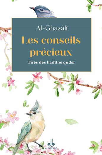 Couverture du livre « Les conseils précieux tirés des hadîths qudsî » de Abu Hamid Al-Ghazali aux éditions Albouraq