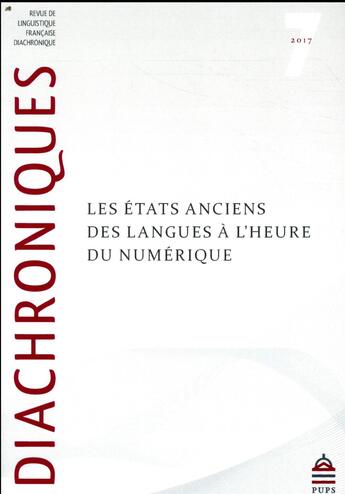 Couverture du livre « Diachroniques t.7 ; les états anciens des langues à l'heure du numérique » de  aux éditions Sorbonne Universite Presses