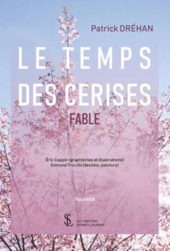 Couverture du livre « Le temps des cerises » de Drehan Patrick aux éditions Sydney Laurent