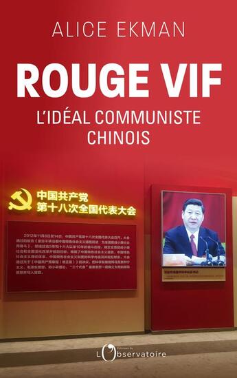 Couverture du livre « Rouge vif ; l'idéal communiste chinois » de Alice Ekman aux éditions L'observatoire