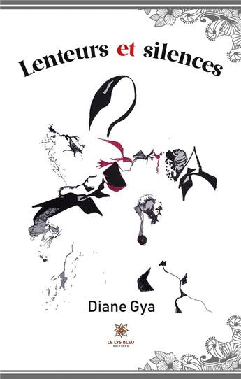 Couverture du livre « Lenteurs et silences » de Gya Diane aux éditions Le Lys Bleu