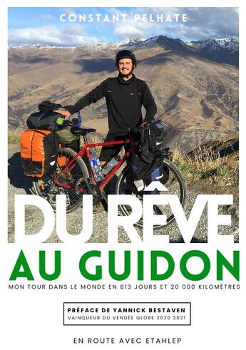 Couverture du livre « Du reve au guidon - mon tour dans le monde en 813 jours et 20 000 kilometres » de Pelhate Constant aux éditions Constant Pelhate