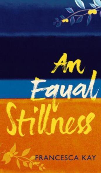 Couverture du livre « An Equal Stillness » de Kay Francesca aux éditions Orion Digital