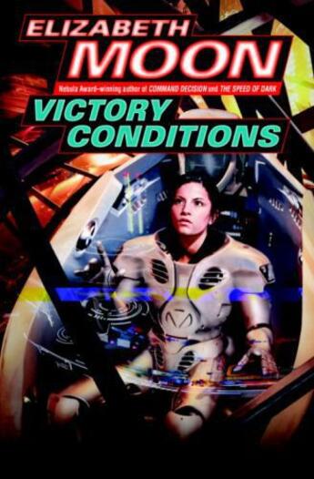 Couverture du livre « Vatta's War ; Tome 5: Victory Conditions » de Elizabeth Moon aux éditions Orbit Uk