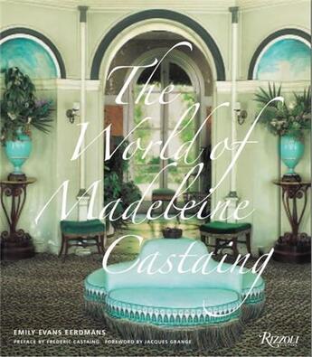 Couverture du livre « The world of madeleine castaing » de Emily Evans Eerdmans aux éditions Rizzoli