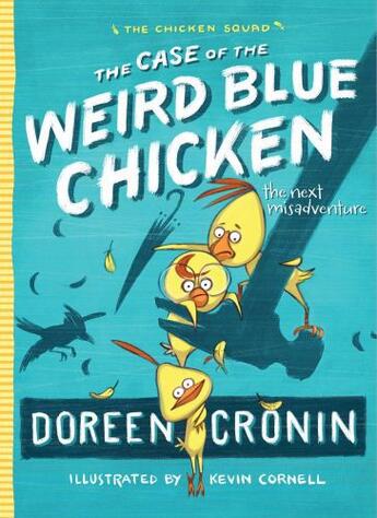 Couverture du livre « The Case of the Weird Blue Chicken » de Doreen Cronin aux éditions Atheneum Books For Young Readers