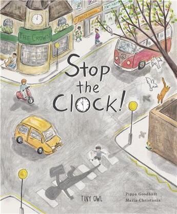 Couverture du livre « Stop the clock! » de Pippa Goodheart et Maria Christania aux éditions Thames & Hudson