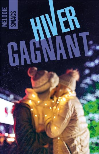 Couverture du livre « Hiver gagnant » de Smacs Melodie aux éditions Hlab