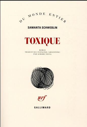 Couverture du livre « Toxique » de Samanta Schweblin aux éditions Gallimard
