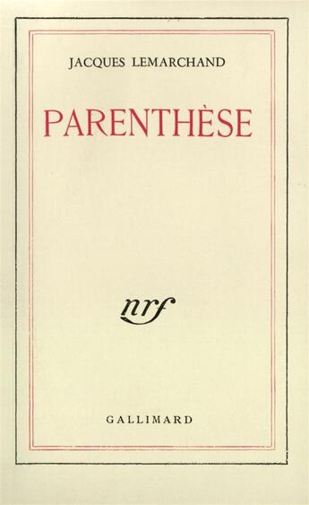 Couverture du livre « Parenthese » de Jacques Lemarchand aux éditions Gallimard