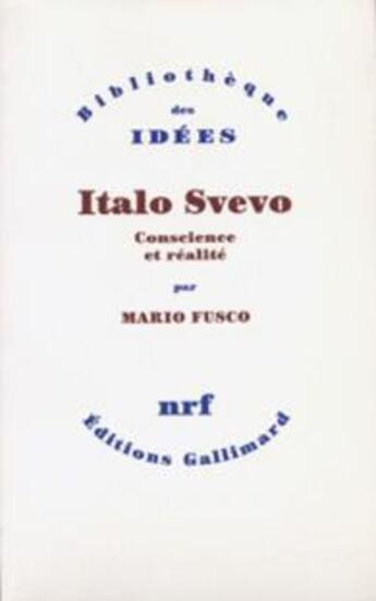 Couverture du livre « Italo Svevo ; conscience et réalité » de Mario Fusco aux éditions Gallimard