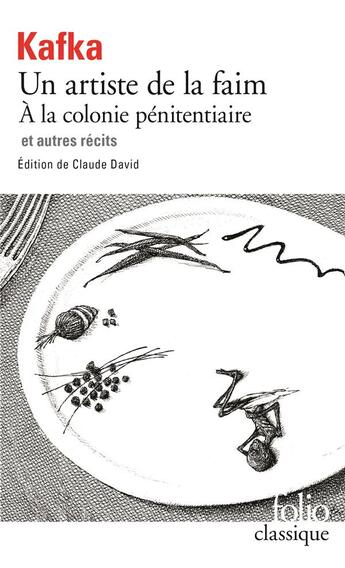 Couverture du livre « Un artiste de la faim ; et autres récits » de Franz Kafka aux éditions Folio