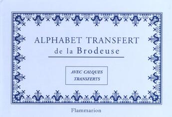 Couverture du livre « Alphabet Transfert De La Brodeuse » de Frederique Crestin-Billet aux éditions Flammarion