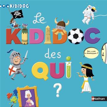 Couverture du livre « Le Kididoc des qui » de Sylvie Baussier et Didier Balicevic aux éditions Nathan