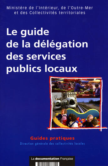 Couverture du livre « Le guide de la délégation des services publics locaux » de  aux éditions Documentation Francaise