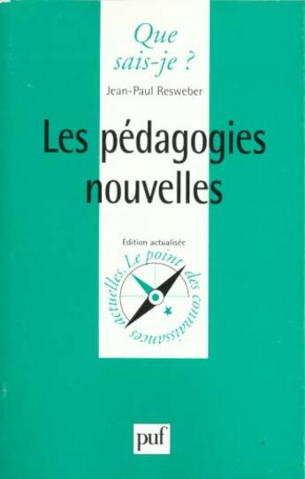 Couverture du livre « Pedagogies nouvelles (les) » de Resweber J.P aux éditions Que Sais-je ?