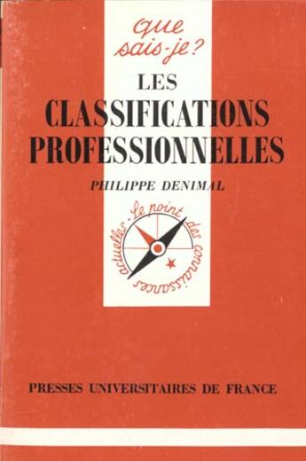 Couverture du livre « Classifications professionnelles qsj 3108 » de Denimal P. aux éditions Que Sais-je ?