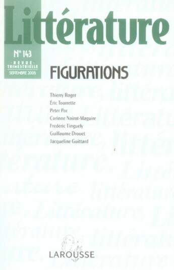 Couverture du livre « Littérature n.143 ; figurations » de Thierry Rogers aux éditions Armand Colin