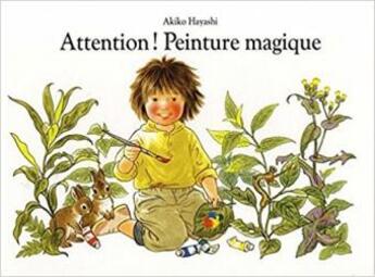 Couverture du livre « Attention! peinture magique » de Akiko Hayashi aux éditions Ecole Des Loisirs
