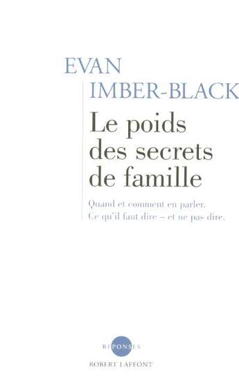 Couverture du livre « Le poids des secrets de famille - ne » de Evan Imber-Black aux éditions Robert Laffont