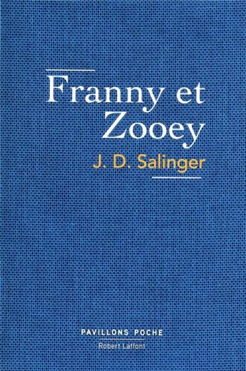 Couverture du livre « Franny et Zooey » de Jerome David Salinger aux éditions Robert Laffont