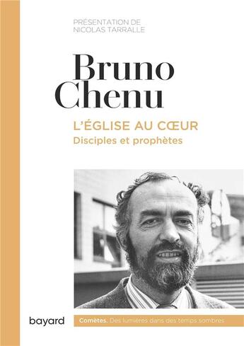 Couverture du livre « L'église au coeur ; disciples et prophètes » de Bruno Chenu aux éditions Bayard