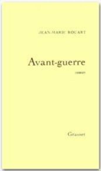 Couverture du livre « Avant-guerre » de Jean-Marie Rouart aux éditions Grasset Et Fasquelle
