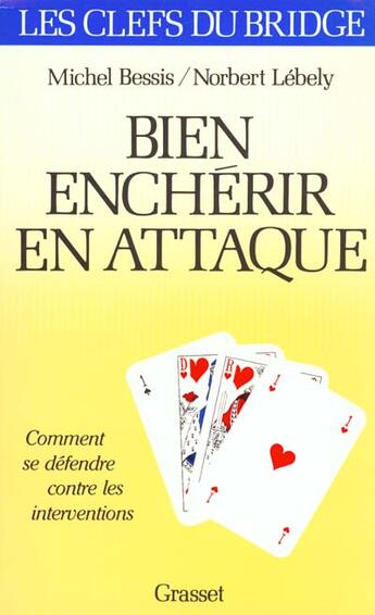 Couverture du livre « Bien encherir en attaque » de Bessis M. et Lebely N aux éditions Grasset