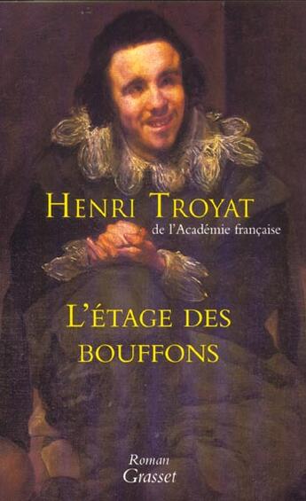 Couverture du livre « L'étage des bouffons » de Henri Troyat aux éditions Grasset