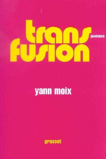 Couverture du livre « Transfusion » de Yann Moix aux éditions Grasset