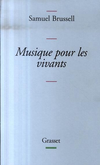 Couverture du livre « Musique pour les vivants » de Samuel Brussell aux éditions Grasset