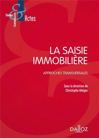 Couverture du livre « La saisie immobilière » de Christophe Albiges aux éditions Dalloz