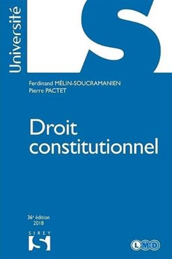 Couverture du livre « Droit constitutionnel (édition 2018) » de Pierre Pactet et Ferdinand Mélin-Soucramanien aux éditions Sirey