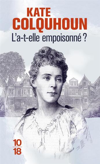 Couverture du livre « L'a-t-elle empoisonné ? » de Kate Colquhoun aux éditions 10/18