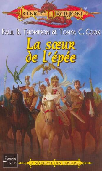 Couverture du livre « La séquence des barbares t.3 ; la soeur de l'épée » de Paul B. Thompson et Tonya C. Cook aux éditions Fleuve Noir