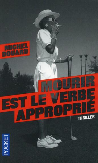 Couverture du livre « Mourir est le verbe approprié » de Michel Douard aux éditions Pocket