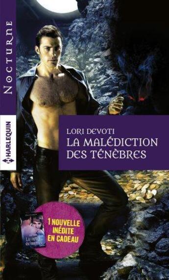 Couverture du livre « La malédiction des ténèbres ; la captive du vampire » de Vivi Anna et Lori Devoti aux éditions Harlequin