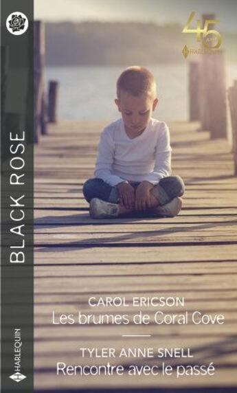 Couverture du livre « Les brumes de Coral Cove ; rencontre avec le passé » de Carol Ericson et Tyler Anne Snell aux éditions Harlequin