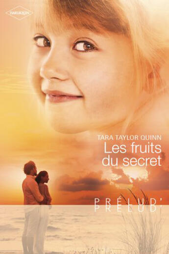 Couverture du livre « Les fruits du secret » de Tara Taylor Quinn aux éditions Harlequin