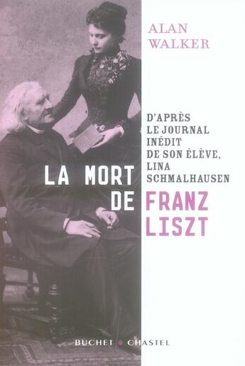 Couverture du livre « La mort de Franz Liszt » de Walker Allan aux éditions Buchet Chastel