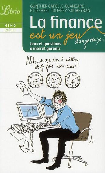 Couverture du livre « La finance est une jeu... dangereux ! » de Jezabel Couppey Soubeyran et Gunther Capelle-Blancard aux éditions J'ai Lu