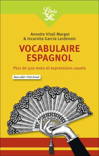 Couverture du livre « Vocabulaire espagnol : plus de 500 mots et expressions usuels » de Annette Vitali Margot et Incarnita Garcia Lardenois aux éditions J'ai Lu