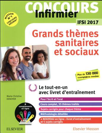 Couverture du livre « Le tout-en-un ; concours infirmier ; grands thèmes sanitaires et sociaux ; IFSI 2017 » de Marie-Christine Denoyer aux éditions Elsevier-masson