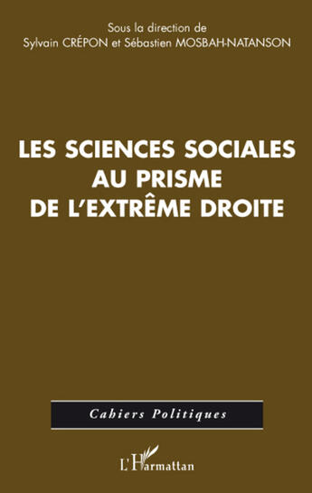 Couverture du livre « Les sciences sociales au prisme de l'extrème droite » de Sylvain Crepon et Sebastien Mosbah-Natanson aux éditions L'harmattan