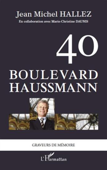 Couverture du livre « 40 boulevard Haussmann » de Jean Michel Hallez aux éditions L'harmattan
