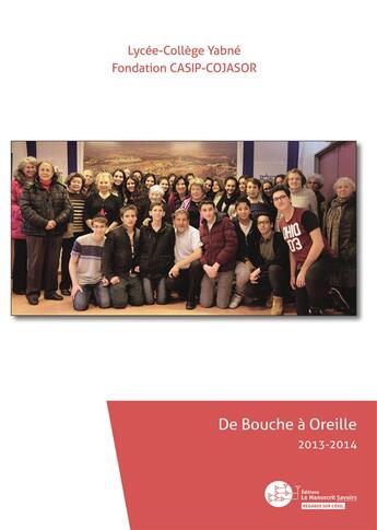 Couverture du livre « De bouche a oreille - 2013-2014 » de Fondation Casip-Coja aux éditions Le Manuscrit