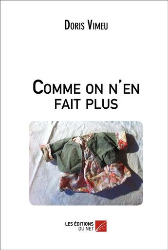 Couverture du livre « Comme on n'en fait plus » de Doris Vimeu aux éditions Editions Du Net