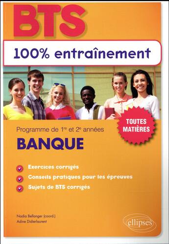 Couverture du livre « BTS banque » de Nadia Bellanger et Adine Didierlaurent aux éditions Ellipses