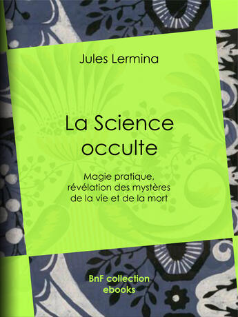 Couverture du livre « La Science occulte » de Jules Lermina aux éditions Epagine